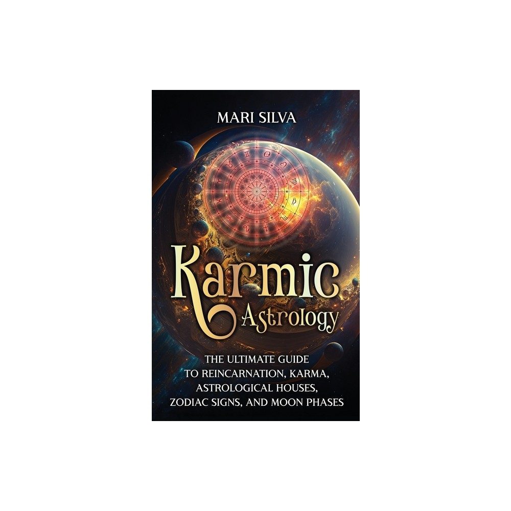 Karmic Astrology - by Mari Silva (Hardcover)
