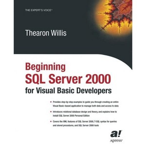 Beginning SQL Server 2000 for Visual Basic Developers - by  Thearon Willis (Paperback) - 1 of 1