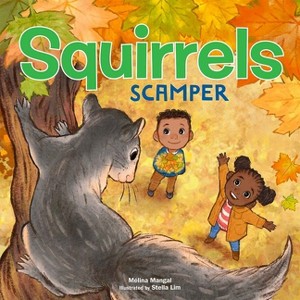 Squirrels Scamper - (Outside Our Window Board Books) by  Mélina Mangal (Board Book) - 1 of 1