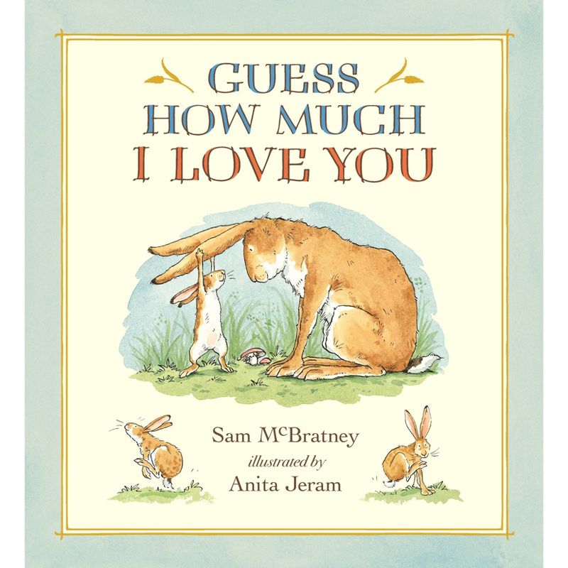Guess How Much I Love You - by Sam McBratney, 1 of 6
