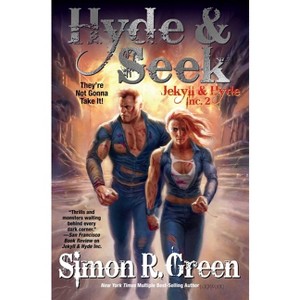 Hyde & Seek - (Jekyll & Hyde Inc.) by  Simon R Green (Hardcover) - 1 of 1