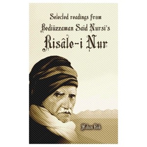 Selected Readings from Bediuzzaman Said Nursi's Risale-i Nur - by  Hakan Gok (Paperback) - 1 of 1