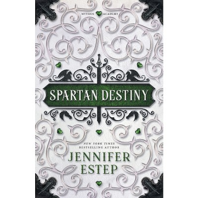 Spartan Destiny - (Mythos Academy Spinoff) by  Jennifer Estep (Paperback)
