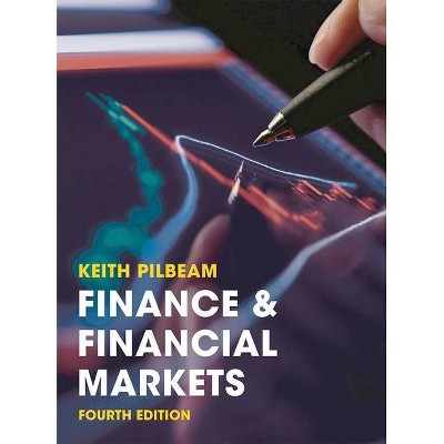 Finance and Financial Markets - 4th Edition by  Keith Pilbeam (Paperback)