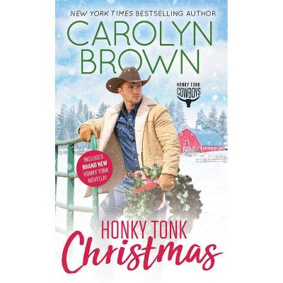 Honky Tonk Christmas - (Honky Tonk Cowboys) by  Carolyn Brown (Paperback)