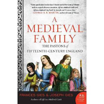 A Medieval Family - (Medieval Life) by  Frances Gies & Joseph Gies (Paperback)
