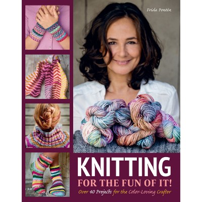 Knitting for the Fun of It - by  Frida Ponten (Hardcover)