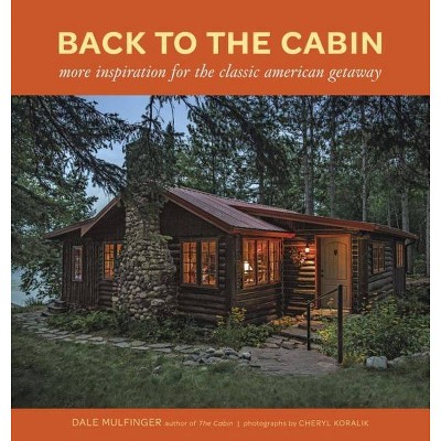 Back to the Cabin - by  Dale Mulfinger (Hardcover)