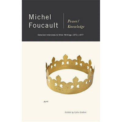 Power/Knowledge - by  Michel Foucault (Paperback)