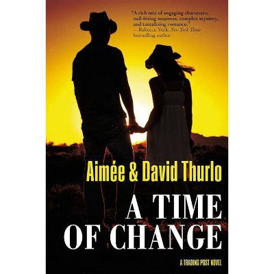 A Time of Change - (Trading Post Novel, 1) 2nd Edition by  Aimée Thurlo & David Thurlo (Paperback)