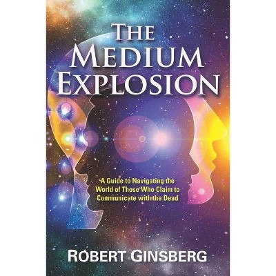 The Medium Explosion - by  Robert Ginsberg (Paperback)