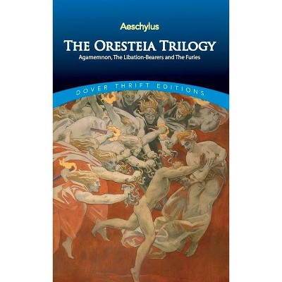 The Oresteia Trilogy - (Dover Thrift Editions) (Paperback)