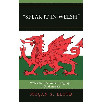 Speak It in Welsh - by  Megan S Lloyd (Hardcover)