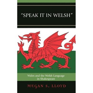 Speak It in Welsh - by  Megan S Lloyd (Hardcover) - 1 of 1