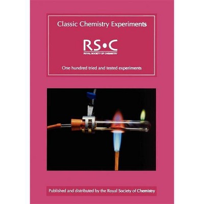 Classic Chemistry Experiments - by  Kevin Hutchings (Paperback)