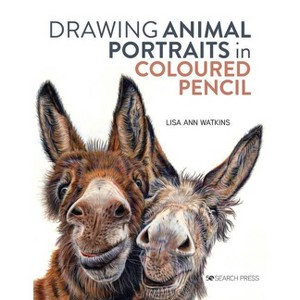 Drawing Animal Portraits in Coloured Pencil - by  Lisa Ann Watkins (Paperback) - 1 of 1