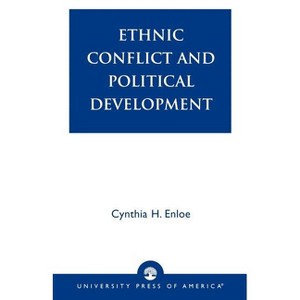 Ethnic Conflict and Political Development - by  Cynthia Enloe (Paperback) - 1 of 1