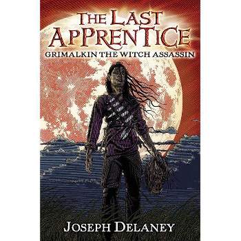 Grimalkin the Witch Assassin - (Last Apprentice) by  Joseph Delaney (Paperback)