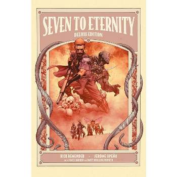 Seven to Eternity - by  Rick Remender (Hardcover)