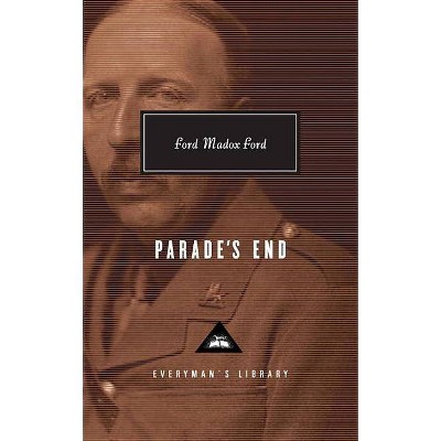 Parade's End - (Everyman's Library Contemporary Classics) by  Ford Madox Ford (Hardcover)