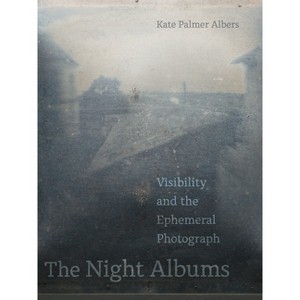 The Night Albums - by  Kate Palmer Albers (Paperback) - 1 of 1
