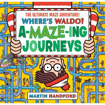 Where's Waldo? Amazing Journeys: The Ultimate Maze Adventure! - by  Martin Handford (Hardcover)