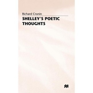 Shelley S Poetic Thoughts - by  Richard Cronin (Hardcover) - 1 of 1