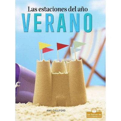 Verano - (Las Estaciones del Año) by  Amy Culliford (Paperback)