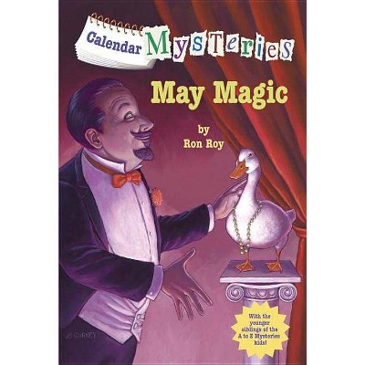 Calendar Mysteries #5: May Magic - by  Ron Roy (Paperback)