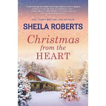 Christmas from the Heart - by  Sheila Roberts (Paperback)