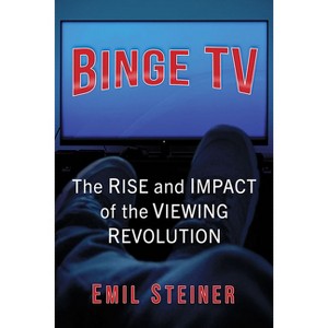Binge TV - by  Emil Steiner (Paperback) - 1 of 1