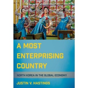 A Most Enterprising Country - by  Justin V Hastings (Hardcover) - 1 of 1