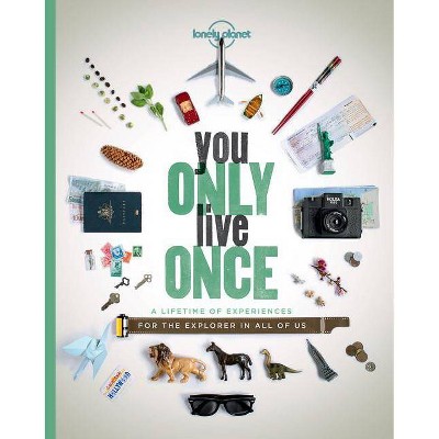  Lonely Planet: You Only Live Once - (Hardcover) 