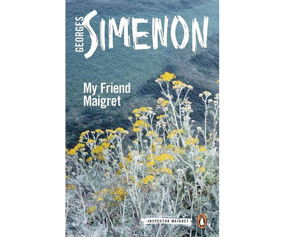 My Friend Maigret - (Inspector Maigret)by  Georges Simenon (Paperback)