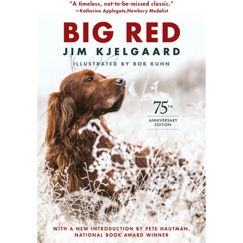 Big Red (75th Anniversary Edition) - By Jim Kjelgaard (paperback) : Target