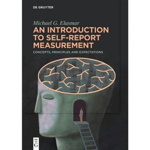An Introduction to Self-Report Measurement - by  Michael G Elasmar (Paperback) - 1 of 1