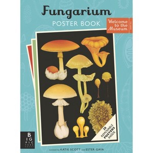 Fungarium Poster Book - (Welcome to the Museum) by  Ester Gaya (Paperback) - 1 of 1