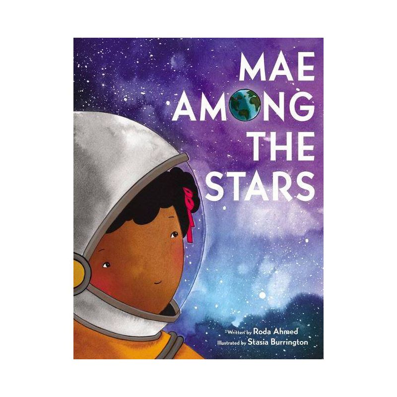 Mae Among the Stars - by  Roda Ahmed (Hardcover), 1 of 4