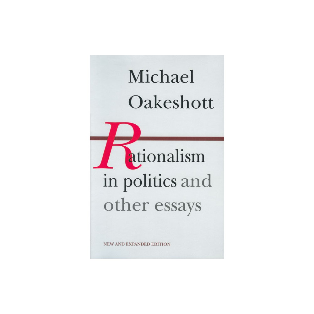 Rationalism in Politics and Other Essays