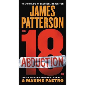 The 18th Abduction - (Women's Murder Club) by  James Patterson & Maxine Paetro (Paperback) - 1 of 1