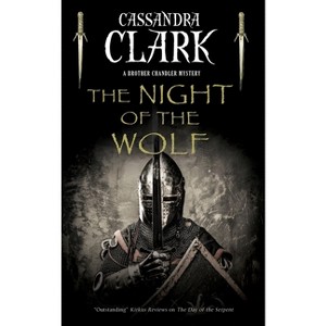 The Night of the Wolf - (A Brother Chandler Mystery) by Cassandra Clark - 1 of 1