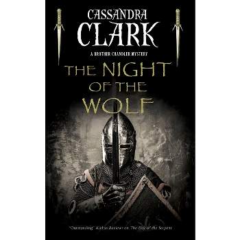 The Night of the Wolf - (A Brother Chandler Mystery) by Cassandra Clark