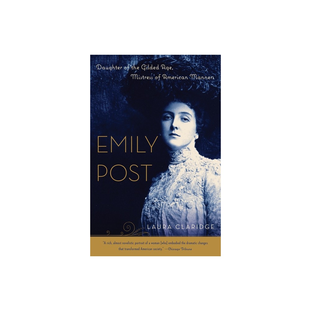 Emily Post - by Laura Claridge (Paperback)