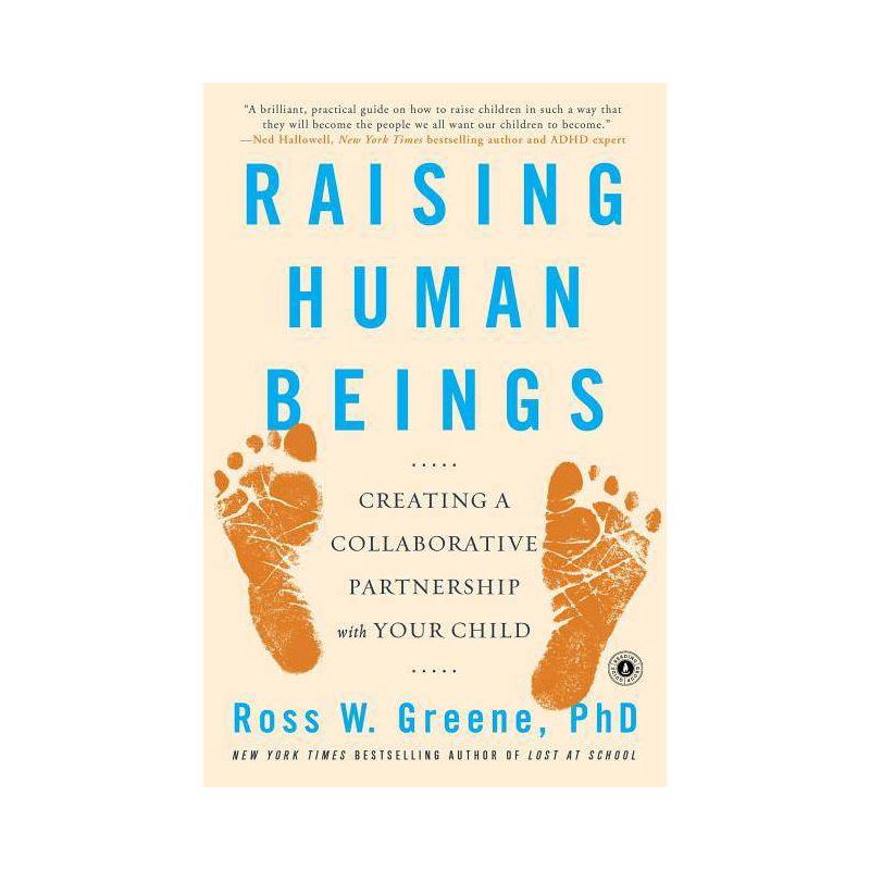 Raising Human Beings - by  Ross W Greene (Paperback), 1 of 2