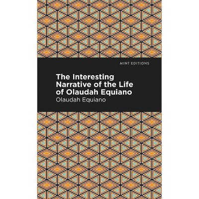 The Interesting Narrative of the Life of Olaudah Equiano - (Mint Editions) (Hardcover)