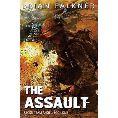 The Assault - (Recon Team Angel) by  Brian Falkner (Paperback)