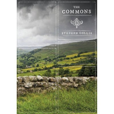 The Commons - 2nd Edition by  Stephen Collis (Paperback)