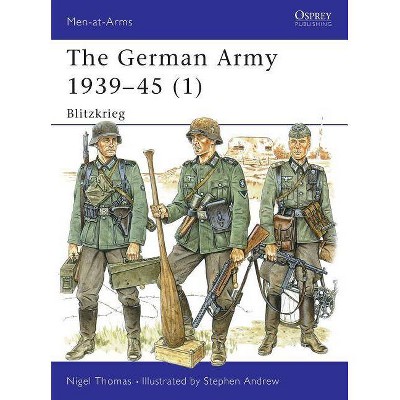 The German Army 1939-45 (1) - (Men-At-Arms (Osprey)) by  Nigel Thomas (Paperback)