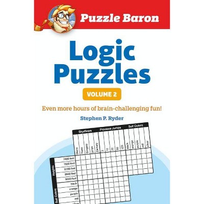 Puzzle Baron's Logic Puzzles, Volume 2 - (Paperback)