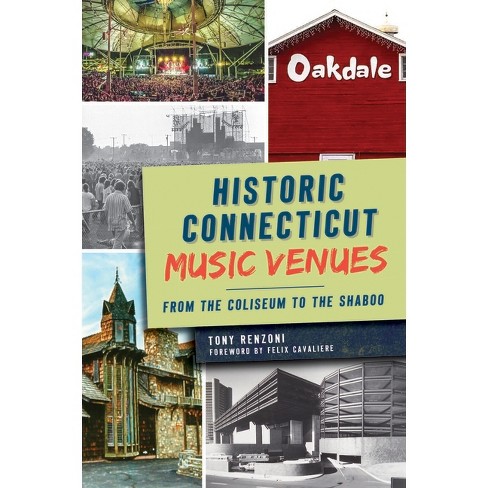 Historic Connecticut Music Venues - by  Tony Renzoni (Paperback) - image 1 of 1